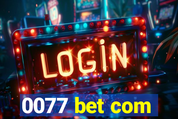 0077 bet com